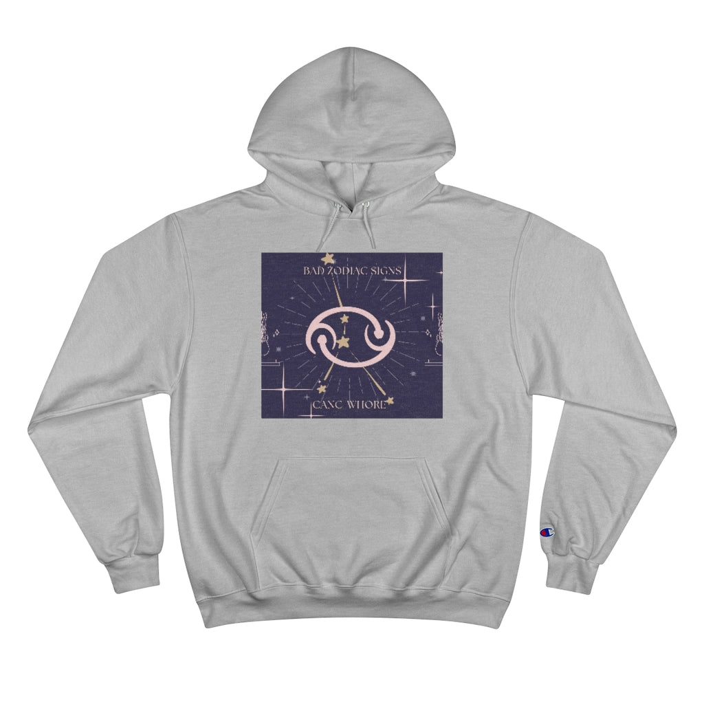 Bad Zodiac Signs Cancer/ Canc-Whore Champion Hoodie